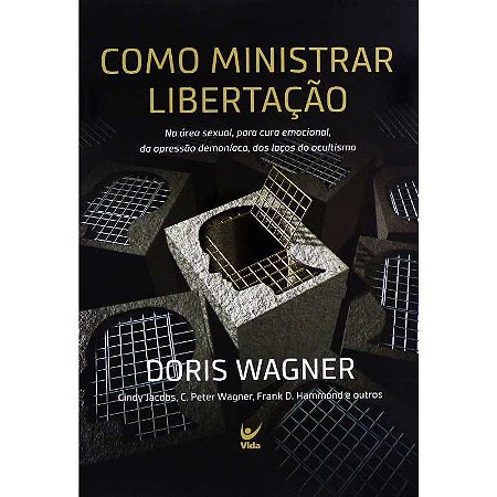 Como Ministrar Libertação - Doris Wagner