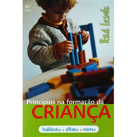 Princípios na Formação da Criança - Paul Lewis