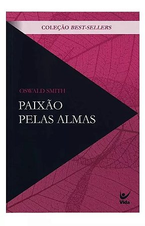 Paixão Pelas Almas - Oswald Smith
