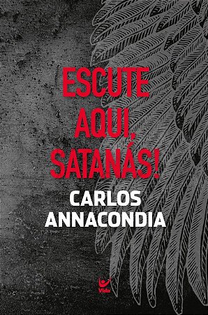 Escute Aqui, Satanás! - Carlos Annacondia