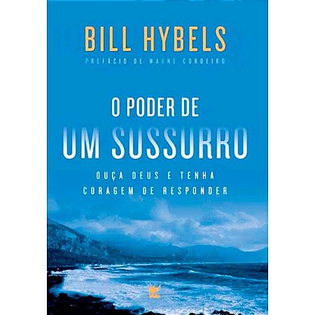 O Poder de um Sussurro - Bill Hybels