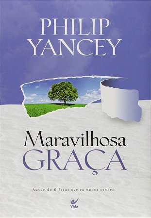 Maravilhosa Graça - Philip Yancey