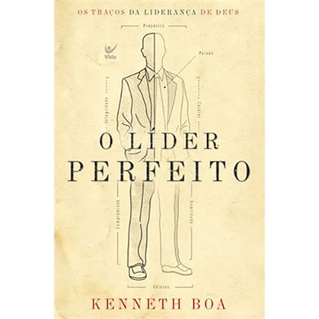 O Líder Perfeito - Kenneth Boa