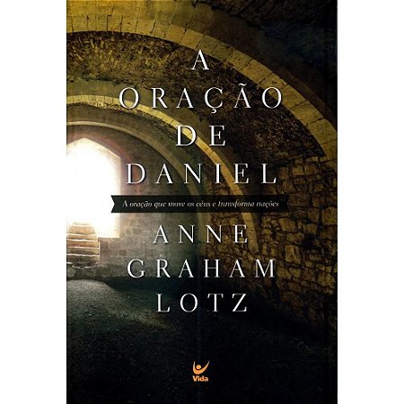 A Oração de Daniel - Anne Graham Lotz