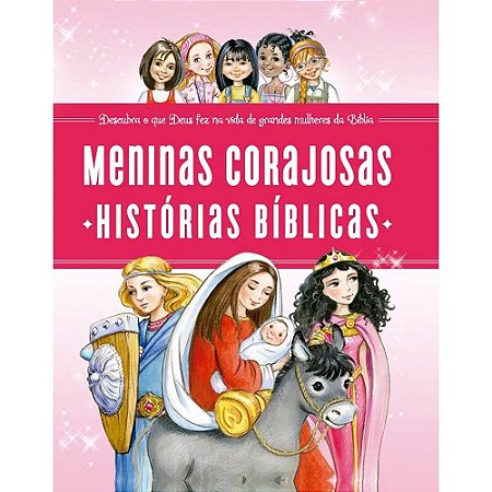 Meninas Corajosas - Histórias Bíblicas, livro ilustrado capa dura
