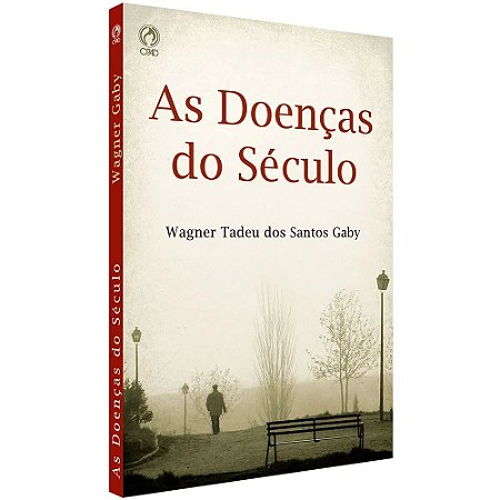 As Doenças do Século - Wagner Tadeu dos Santos Gaby