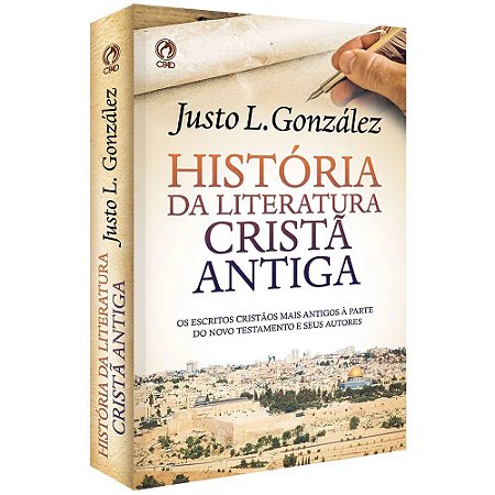 História da Literatura Cristã Antiga - Justo L. González