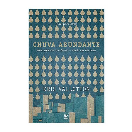 Chuva Abundante - Kris Vallotton