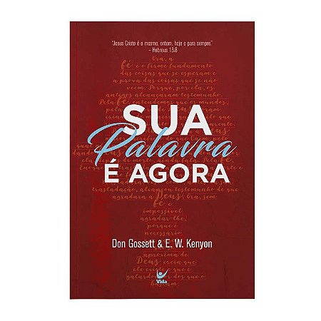 Sua Palavra é Agora - Don Gossett & E. W. Kenyon