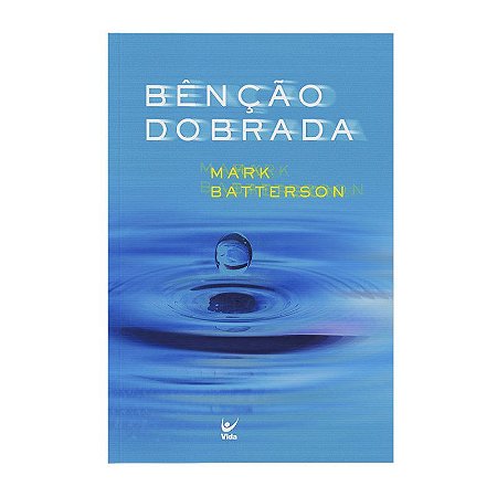 Bênção Dobrada - Mark Batterson