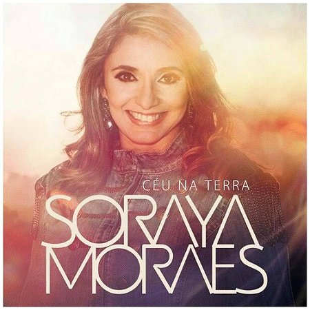 CD Soraya Moraes - Céu na Terra
