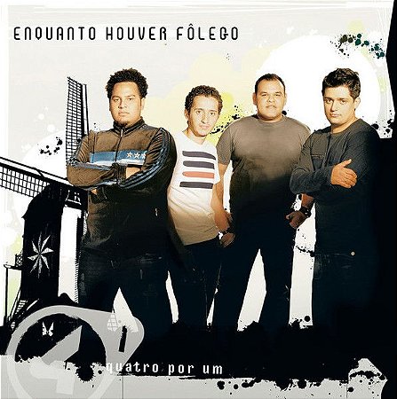 CD Quatro Por Um - Enquanto Houver Fôlego