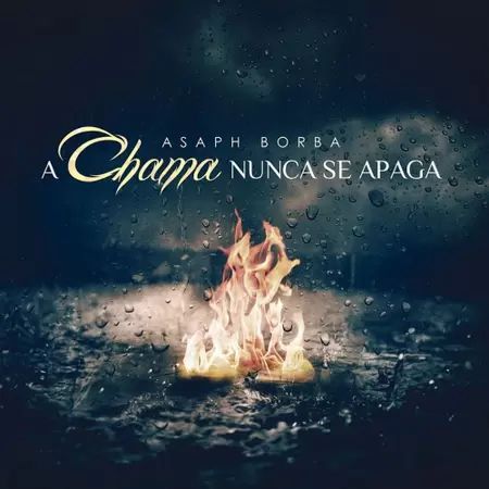 CD Asaph Borba - A Chama Nunca Se Apagará