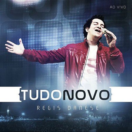 CD Regis Danese - Tudo Novo (ao vivo)
