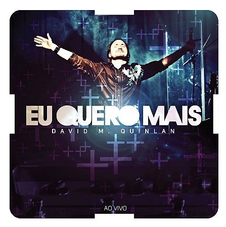 CD David M. Quinlan - Eu Quero Mais