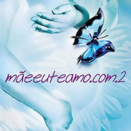 CD Mãe eu te amo.com Vol.2