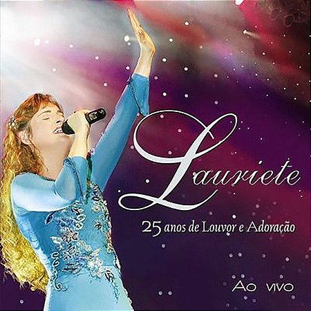 CD Lauriete - 25 anos de Louvor e Adoração (Ao Vivo)
