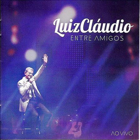 CD Luiz Cláudio - Entre Amigos (ao vivo)