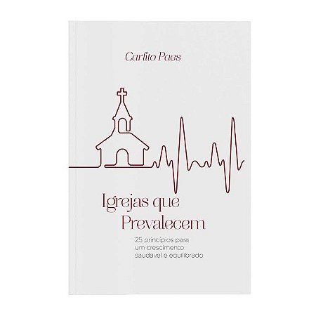 Igrejas que Prevalecem - Carlito Paes