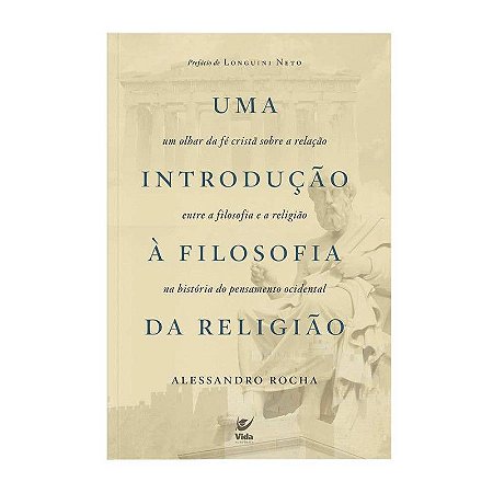 Uma Introdução à Filosofia da Religião - Alessandro Rocha