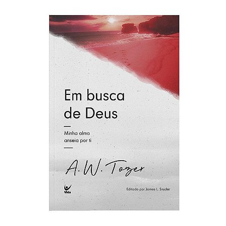 Em Busca de Deus - A. W. Tozer