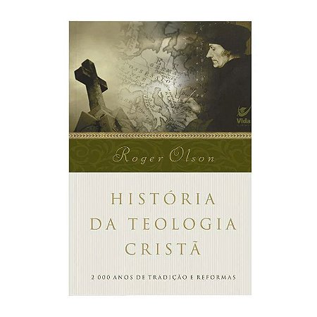 História da Teologia Cristã - Roger Olson