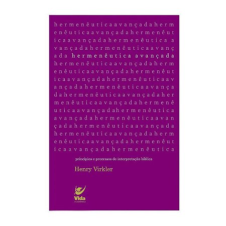 Hermenêutica Avançada - Henry Virkler