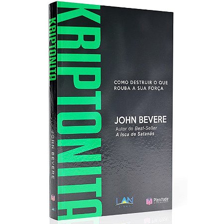 Kriptonita - John Bevere
