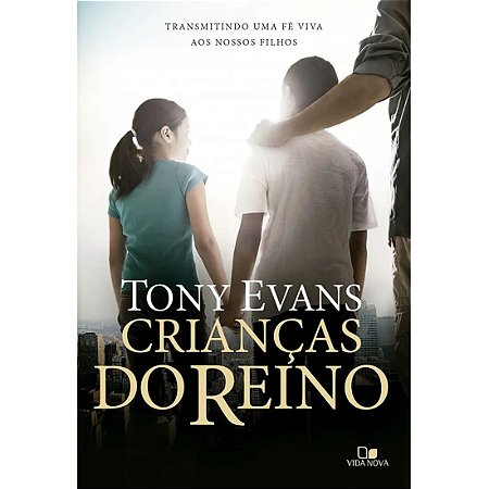 Crianças do Reino - Tony Evans