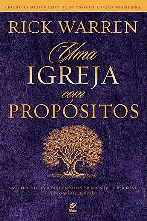 Uma Igreja com Propósitos - Rick Warren