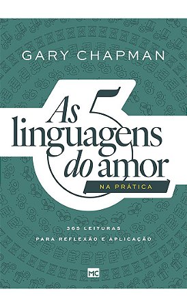 As 5 Linguagens do Amor na Prática - Gary Chapman