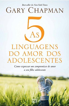 As 5 Linguagens do Amor dos Adolescente - Gary Chapman