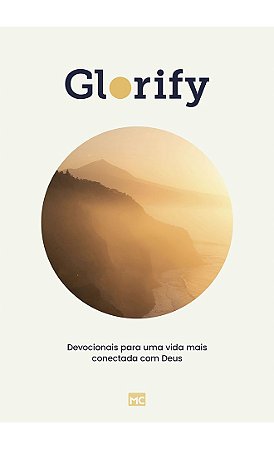 Glorify: Devocionais para Uma Vida Mais Conectada com Deus