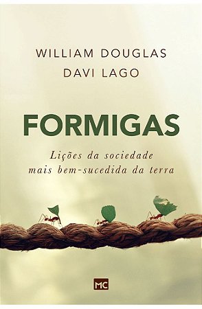 Formigas - Davi Lago, William Douglas