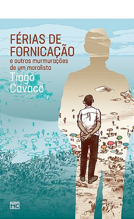 Férias de Fornicação - Tiago Cavaco