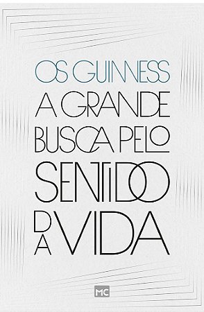 A Grande Busca Pelo Sentido da Vida - Os Guinness