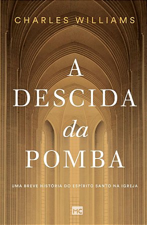 A Descida da Pomba - Charles Williams