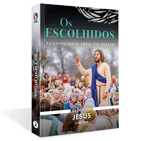 Os Escolhidos: Livro 2 - Amanda Jenkins, Kristen Hendricks e Dallas Jenkins