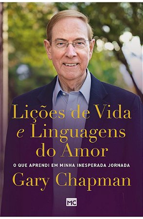 Lições de vida e linguagens do amor - Gary Chapman