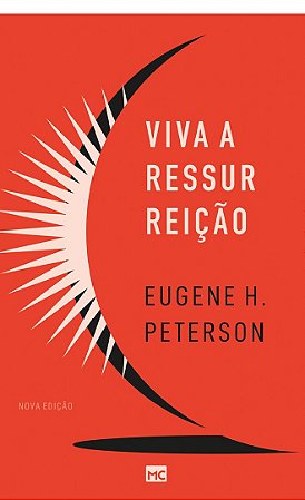 Viva a Ressureição - Eugene H. Peterson