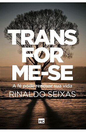 Transforme-se - Rinaldo Seixas