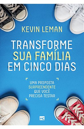 Transforme Sua Família em Cinco Dias - Kevin Leman