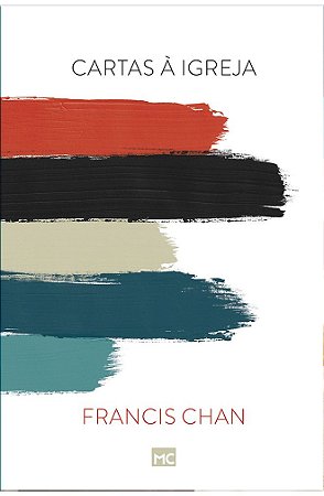 Cartas a Igreja - Francis Chan