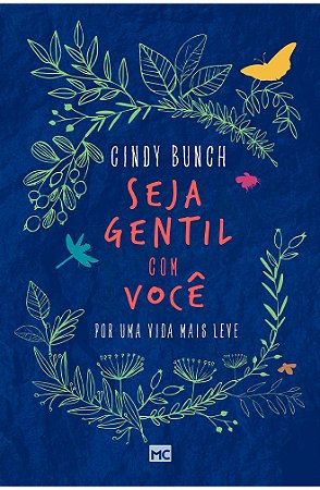 Seja Gentil com Você - Cindy Bunch