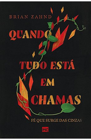 Quando Tudo Está em Chamas - Brian Zahnd