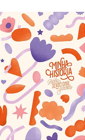 Bíblia Devocional para Garotas, Minha História, Capa Dura Formas Tamanho Médio (Sem Índice) - NVT