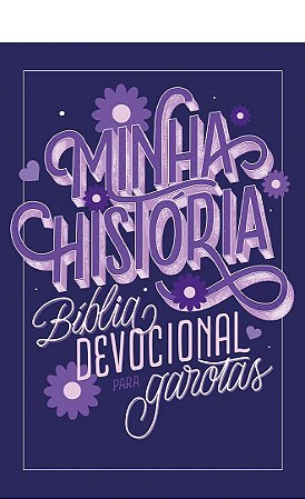 Bíblia Minha História, Devocional para Garotas, Capa Dura Roxa Tamanho Médio (Sem Índice) - NVT