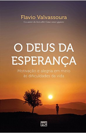 O Deus da Esperança - Flavio Valvassoura