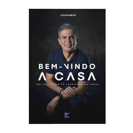 Bem-vindo a casa - Costa Neto
