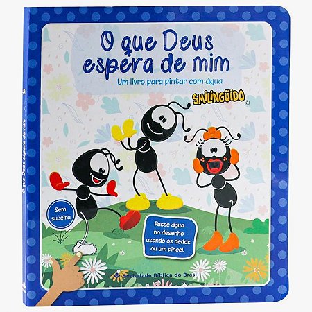 O Que Deus Espera de Deus: Um livro para pintar com água - Smilinguido (SBB)